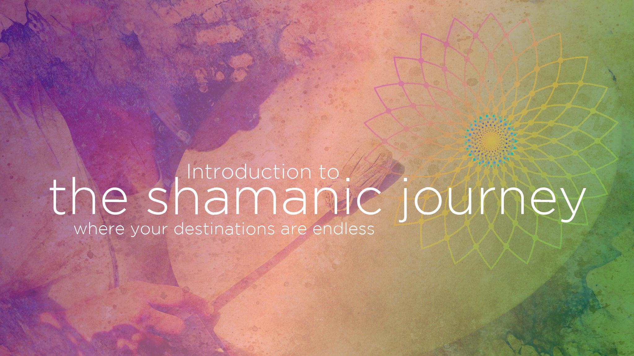 Introduction to the Shamanic Journey